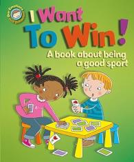 I Want To Win: A book about being a good sport