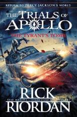 The Trials of Apollo Book - The Tyrant's Tomb Book 4