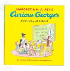 Curious Georges First Day at School