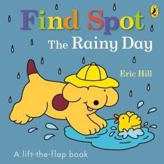 Find Spot: The Rainy Day(Board book)