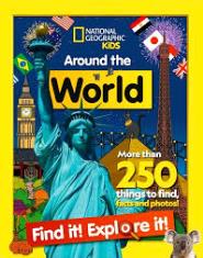 National Geopraphic Kids: Find It! Explore It! Around the World