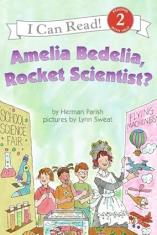 Amelia Bedelia, Rocket Scientist? (I Can Read Level 2)