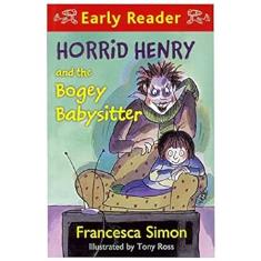 Horrid Henry andd the bogey babysitter (Early Reader)