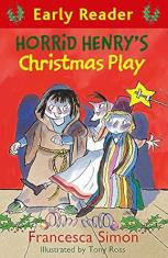 Horrid Henry's Christmas Play (Early Reader)